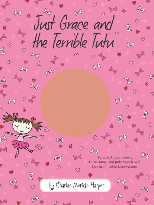 Title details for Just Grace and the Terrible Tutu by Charise Mericle Harper - Available